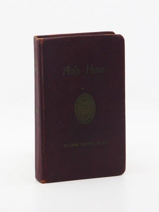 Holy Hour. SS. CC Rev. Mateo Crawley-Boevey
