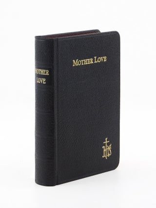 Mother Love: A Prayer Book for Christian Wives and Mothers. O. F M. Rev. Pius Franciscus