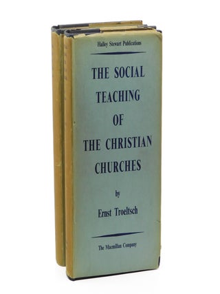 The Social Teachings of the Christian Churches. Ernst Troeltsch