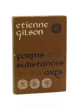 Forms and Substances in the Arts. Etienne Gilson