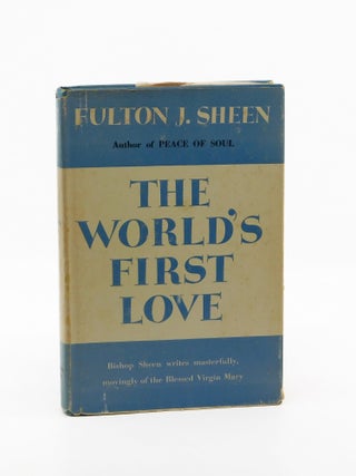 The World’s First Love. Fulton J. Sheen