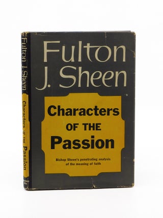 Characters of the Passion. Fulton J. Sheen