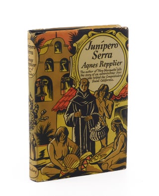 Junipero Serra. Agnes Repplier