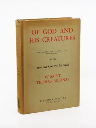 Of God and His Creatures: An Annotated Translation of the Summa Contra Gentiles. Saint Thomas...