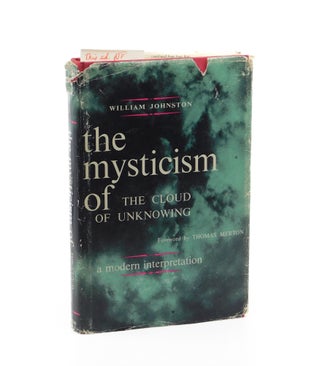 The Mysticism of the Cloud of Unknowing. William Johnston, Thomas Merton