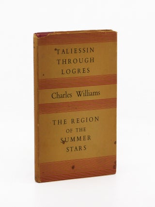 Taliessin Through Logres and the Region of the Summer Stars. Charles Williams