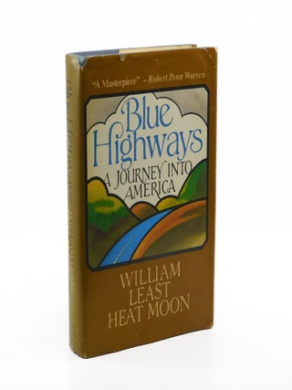 Blue Highways: A Journey Into America. William Least Heat Moon
