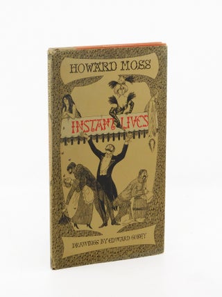 Instant Lives. Howard Moss, Edward Gorey