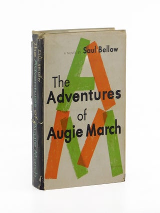 The Adventures of Augie March. Saul Bellow