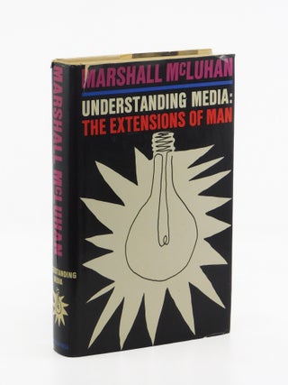 Understanding Media: The Extensions of Man. Marshall McLuhan