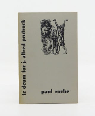 Te Deum for J. Alfred Prufrock. Paul Roche