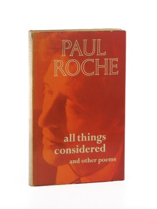 All Things Considered and other Poems. Paul Roche