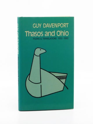 Thasos and Ohio: Poems & Translations 1950-1980. Guy Davenport