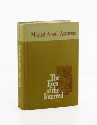 The Eyes of the Interred. Miguel Angel Asturias