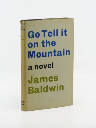 Go Tell It On The Mountain. James Baldwin