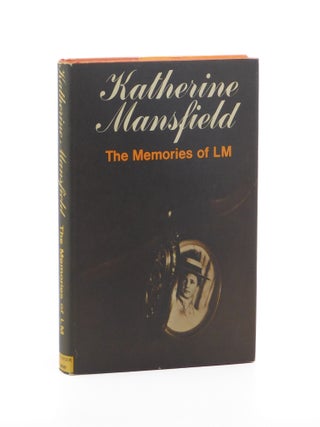 Katherine Mansfield: The Memories of LM. Katherine Mansfield, LM