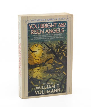 You Bright and Risen Angels. William T. Vollmann