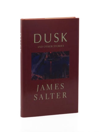 Dusk and Other Stories. James Salter