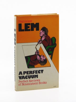 A Perfect Vacuum: Perfect Reviews of Nonexistent Books. Stanislaw Lem
