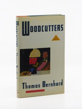 Woodcutters. Thomas Bernhard