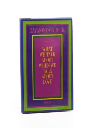 What We Talk About When We Talk About Love. Raymond Carver