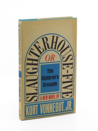 Slaughterhouse Five, or The Children’s Crusade. Kurt Vonnegut