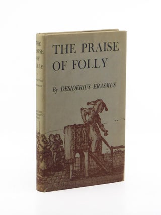 The Praise of Folly. Desiderius Erasmus