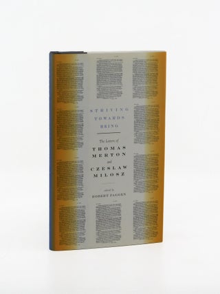 Striving Towards Being: The Letters of Thomas Merton and Czeslaw Milosz. Thomas Merton, Czeslaw...