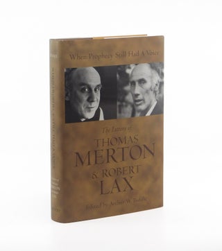 When Prophecy Still Had A Voice: The Letters of Thomas Merton & Robert Lax. Thomas Merton,...