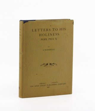 Letters to His Holiness Pius X. A Modernist, William L. Sullivan