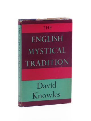 The English Mystical Tradition. David Knowles