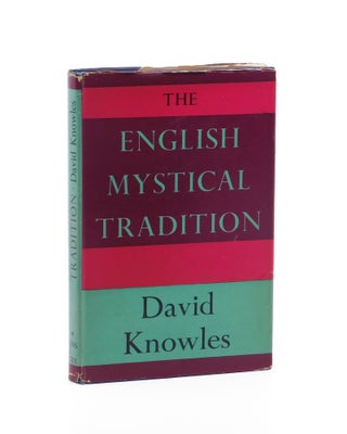 The English Mystical Tradition. David Knowles