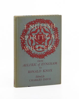 English Spiritual Writers: From Aelfric of Eynsham to Ronald Knox. Charles Davis