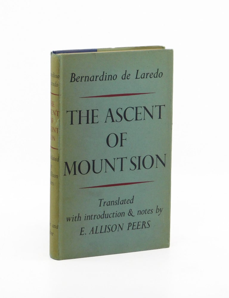 The Ascent of Mount Sion. Bernardino de Laredo, E. Allison Peers.