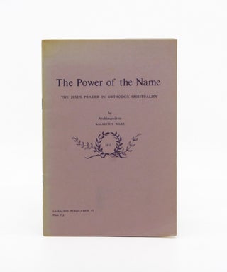 The Power of the Name: The Jesus Prayer in Orthodox Spirituality. Archimandrite Kallistos Ware