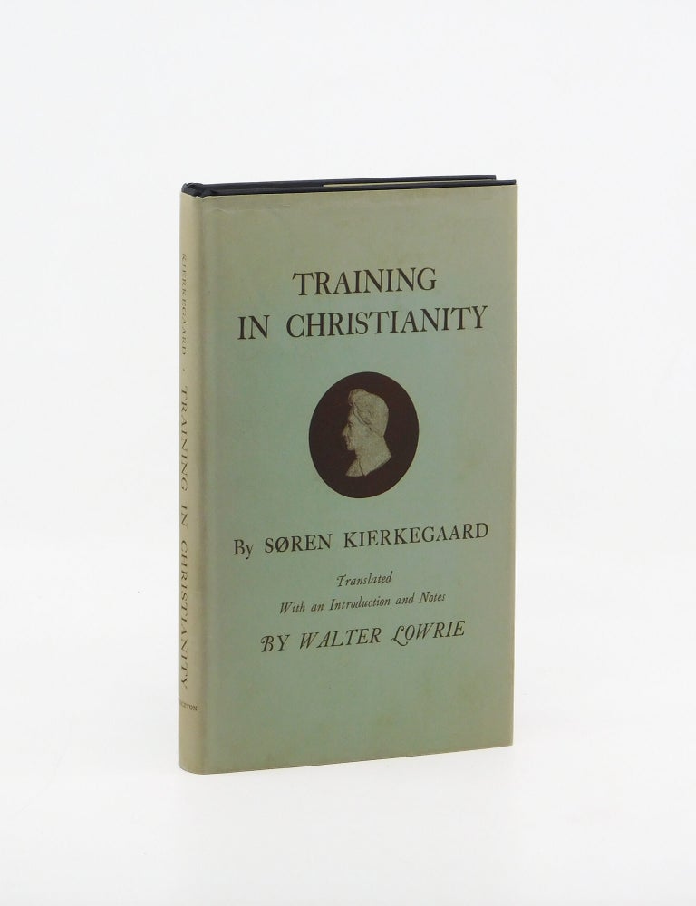 Training in Christianity. Soren Kierkegaard, Walter Lowrie.