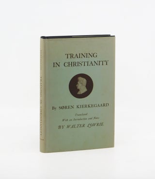 Training in Christianity. Soren Kierkegaard, Walter Lowrie