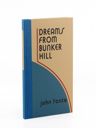 Dreams From Bunker Hill. John Fante