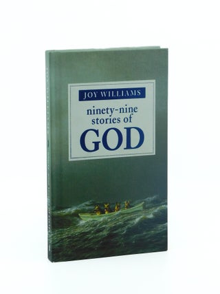 Ninety-Nine Stories of God. Joy Williams