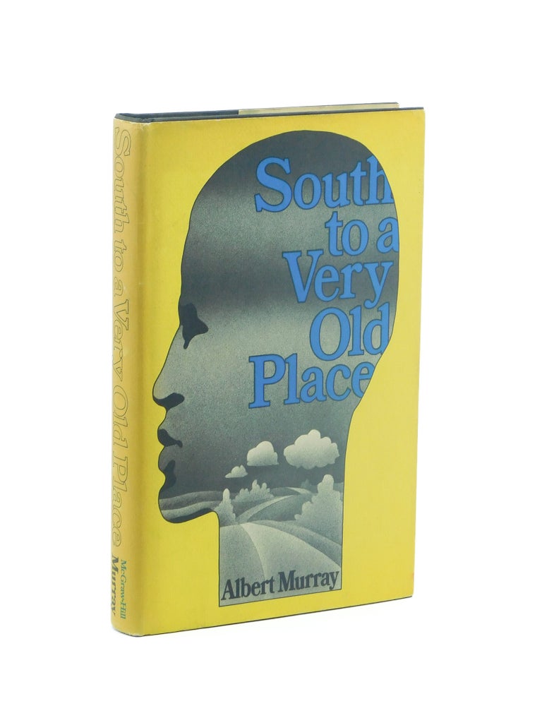 South to a Very Old Place. Albert Murray.