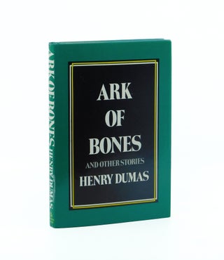 Ark of Bones. Henry Dumas