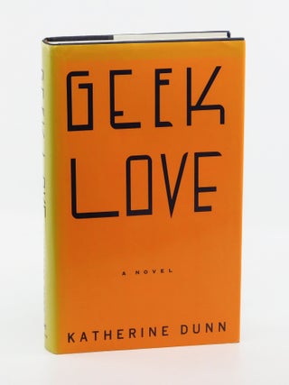 Geek Love. Katherine Dunn