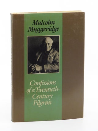 Confessions of a Twentieth-Century Pilgrim. Malcolm Muggeridge