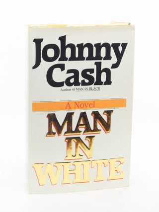Man in White: A Novel. Johnny Cash
