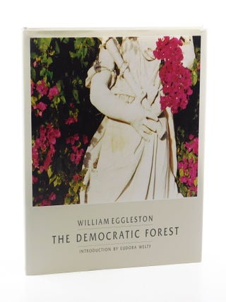 The Democratic Forest. William Eggleston, Eudora Welty