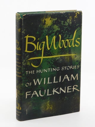 Big Woods: The Hunting Stories of William Faulkner
