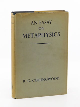 An Essay on Metaphysics. R G. Collingwood