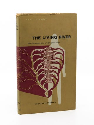 The Living River: The Fascinating Story of the Bloodstream. Isaac Asimov