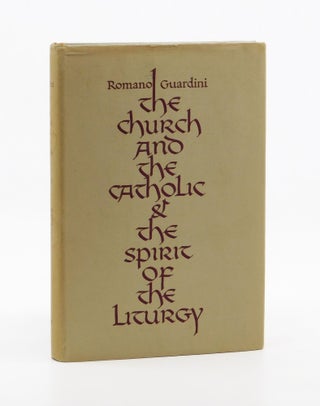 The Church and the Catholic and The Spirit of the Liturgy. Romano Guardini