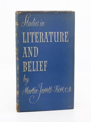 Studies in Literature and Belief. C. R Martin Jarrett-Kerr